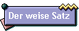 Der weise Satz