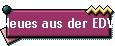 Neues aus der EDV